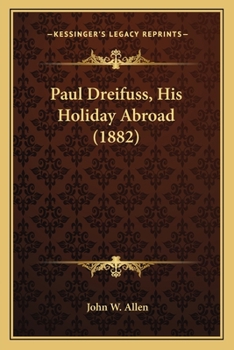 Paperback Paul Dreifuss, His Holiday Abroad (1882) Book