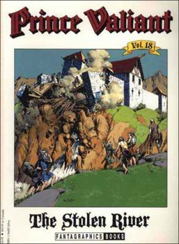 Paperback Prince Valiant, Vol. 18: The Stolen River Book