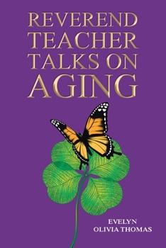 Paperback Reverend Teacher Talks on Aging Book