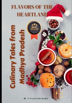 Flavors of the Heartland: Culinary Tales from Madhya Pradesh