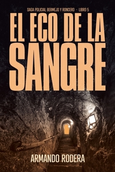 Paperback El eco de la sangre: (Saga policial Bermejo y Roncero, Libro 5) [Spanish] Book