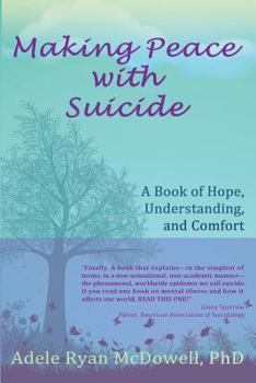 Paperback Making Peace with Suicide: A Book of Hope, Understanding, and Comfort Book