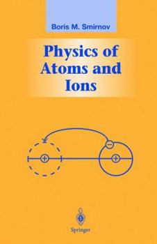 Hardcover Physics of Atoms and Ions Book