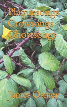 Paperback Plaguesongs Crowsongs Ghostsongs Book