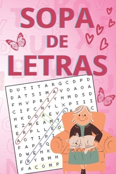 Paperback Sopa de Letras para la Abuela: Hecho con Amor - Estimulante Mental - Juego de Agilidad con Entretenimiento y Diversión [Spanish] Book