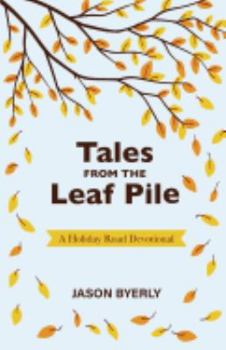 Paperback Tales from the Leaf Pile: A Holiday Road Devotional Book