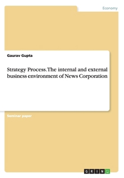 Paperback Strategy Process. The internal and external business environment of News Corporation Book