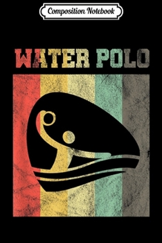 Composition Notebook: Retro Water Polo Player Sports Team Coach  Journal/Notebook Blank Lined Ruled 6x9 100 Pages