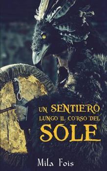 Paperback Un Sentiero Lungo Il Corso del Sole [Italian] Book