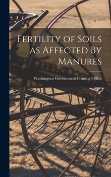 Hardcover Fertility of Soils as Affected By Manures Book