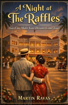 Paperback A Night at the Raffles: Turning Dreams Into Reality Book