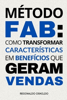 Paperback Método FAB: como transformar características em benefícios que geram vendas [Portuguese] Book