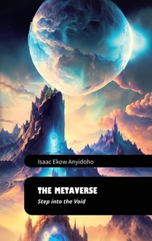 The Metaverse: Step into the Void