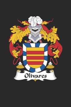 Paperback Olivares: Olivares Coat of Arms and Family Crest Notebook Journal (6 x 9 - 100 pages) Book