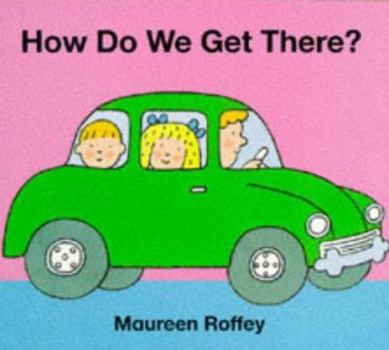 Paperback How Do We Get There Book
