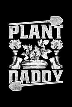 Paperback Plant Daddy: Lined A5 Notebook for Gardeners Book