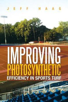 Paperback Improving Photosynthetic Efficiency in Sports Turf Book