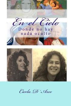 Paperback En el Cielo: Donde no hay nada oculto [Spanish] Book