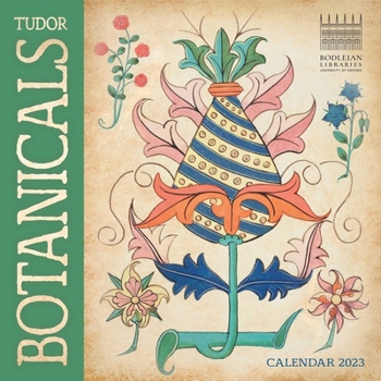 Calendar Bodleian Libraries: Tudor Botanicals Wall Calendar 2023 (Art Calendar) Book