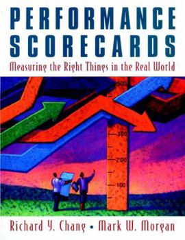 Hardcover Performance Scorecards: Measuring the Right Things in the Real World Book