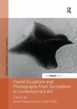 Paperback Found Sculpture and Photography from Surrealism to Contemporary Art Book