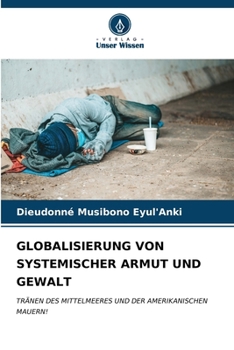 Paperback Globalisierung Von Systemischer Armut Und Gewalt [German] Book