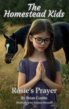 Paperback Rosie's Prayer: The Homestead Kids Book