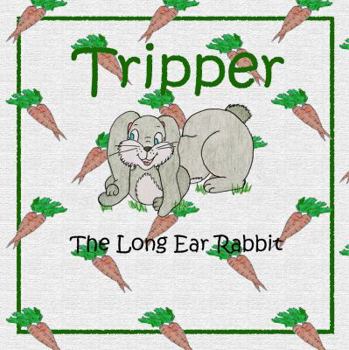 Hardcover Tripper The Long Ear Rabbit Book