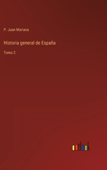 Hardcover Historia general de España: Tomo 2 [Spanish] Book