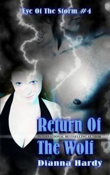 Return Of The Wolf - Book #4 of the Eye of the Storm