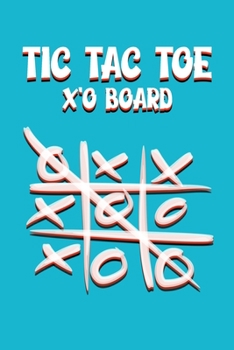 Paperback Tic Tac Toe X'O Board: 6" x 9" X'O (TicTacToe) Game book with 130 Pages Book