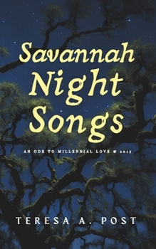 Paperback Savannah Night Songs: An Ode to Millennial Love & 2015 Book