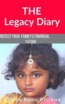 Hardcover The Legacy Diary: Protect your Family's Financial Future Book
