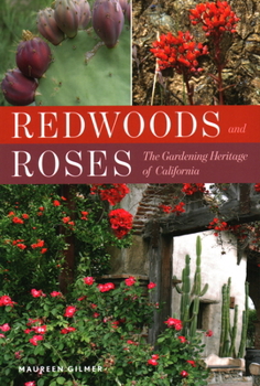 Paperback Redwoods and Roses: The Gardening Heritage of California Book