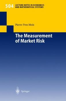 Paperback The Measurement of Market Risk: Modelling of Risk Factors, Asset Pricing, and Approximation of Portfolio Distributions Book
