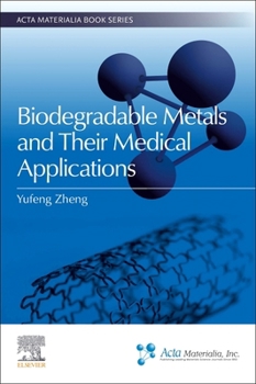 Paperback Biodegradable Metals and Their Medical Applications Book