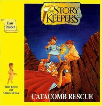 Catacomb Rescue - Book #3 of the Story Keepers