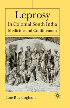 Paperback Leprosy in Colonial South India: Medicine and Confinement Book