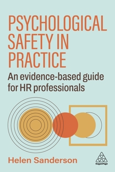 Hardcover Psychological Safety in Practice: An Evidence-Based Guide for HR Professionals Book
