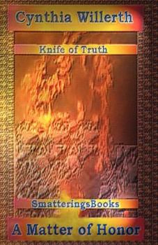 The Knife of Truth, A Matter of Honor - Book #1 of the Knife of Truth