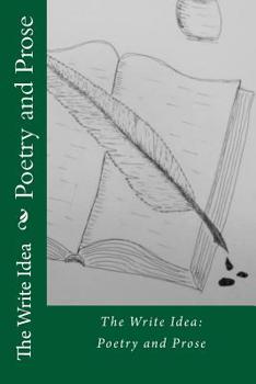 Paperback The Write Idea: Poetry and Prose Book