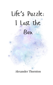 Paperback Life's Puzzle: I Lost the Box Book
