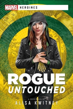 Paperback Rogue: Untouched: A Marvel Heroines Novel Book