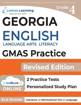 Paperback Georgia Milestones Assessment System Test Prep: Grade 4 English Language Arts Literacy (ELA) Practice Workbook and Full-length Online Assessments: GMA Book