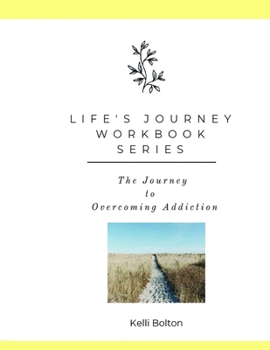 Paperback Life's Journey Workbook Series: Overcoming Addiction Book