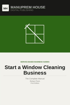 Paperback Start a Window Cleaning Business: The Complete Manual Book