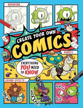 Paperback Create Your Own Comics!: Everything You Need to Know Book