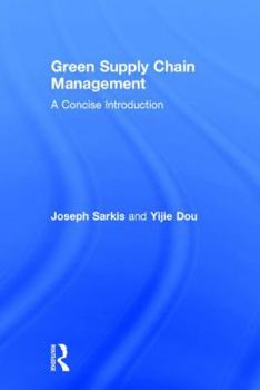 Hardcover Green Supply Chain Management: A Concise Introduction Book