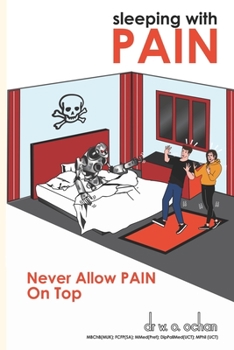 Paperback Sleeping With PAIN: Never Allow PAIN Top Book
