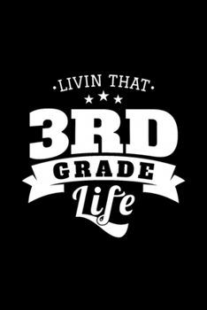 Paperback 3rd Grade Gift Third Grade Life Back To School: Blank Lined Notebook Journal for Work, School, Office - 6x9 110 page Book